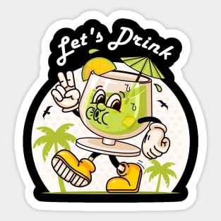 Let's drink. Walking tequila cocktail mascot character Sticker